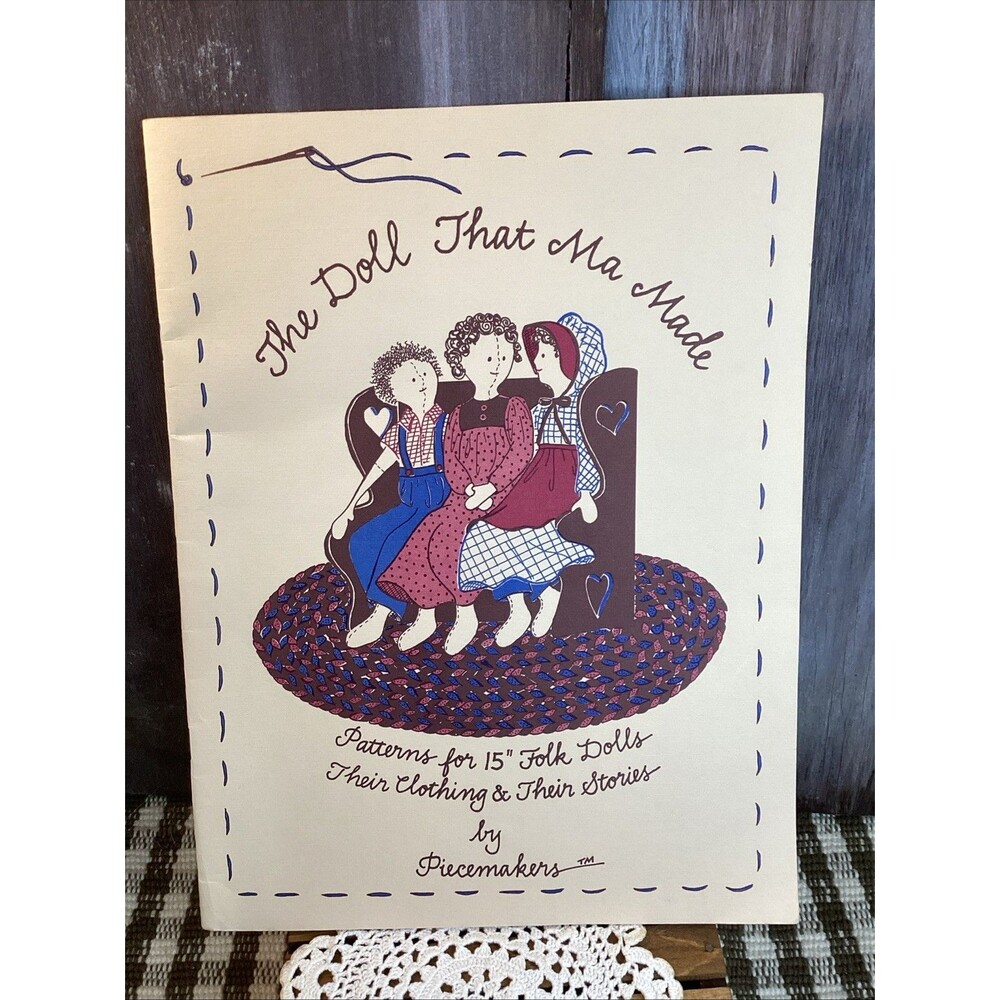The Doll That Ma Made Paperback Pattern Book 15" Folk Dolls & Clothes Piecemaker
